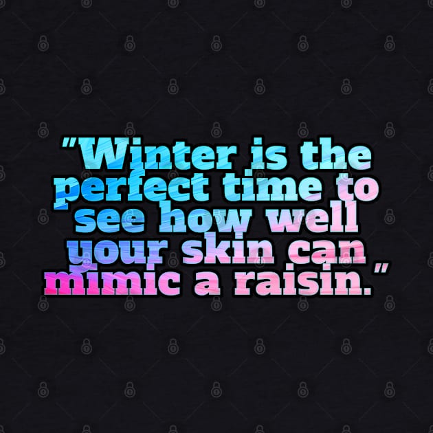 Winter Sarcastic Quote Text by MaystarUniverse